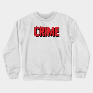 crime Crewneck Sweatshirt